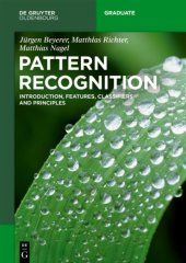 book Pattern recognition: introduction, features, classifiers and principles