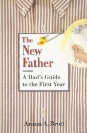 book The New Father: A Dad’s Guide to the First Year