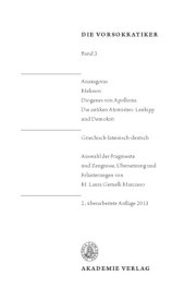 book Die Vorsokratiker Band 3: Anaxagoras, Melissos, Diogenes von Apollonia, Die antiken Atomisten (Leukipp und Demokrit)