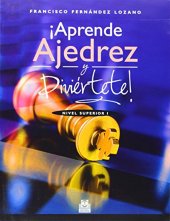 book Aprende ajedrez y diviertete. Nivel superior I