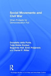 book Social Movements and Civil War: When Protests for Democratization Fail