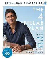 book The Four Pillar Plan: How to Relax, Eat, Move and Sleep Your Way to a Longer, Healthier Life