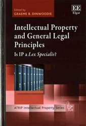 book Intellectual Property and General Legal Principles: Is IP a Lex Specialis?