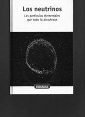 book Los Neutrinos - Las partículas elementales que todo lo atraviesan