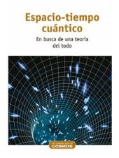 book Espacio-Tiempo Cuántico - En busca de una teoría del todo