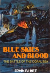 book Blue Skies And Blood: The Battle Of The Coral Sea