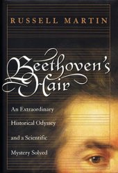 book Beethoven’s Hair: An Extraordinary Historical Odyssey And A Scientific Mystery Solved