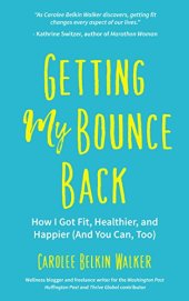 book Getting My Bounce Back: How I Got Fit, Healthier, and Happier (And You Can, Too)