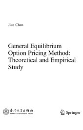 book General Equilibrium Option Pricing Method. Theoretical and Empirical Study