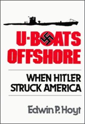 book U-Boats Offshore: When Hitler Struck America