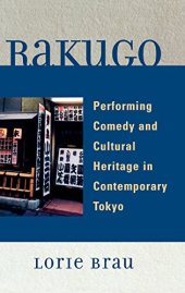 book Rakugo: Performing Comedy and Cultural Heritage in Contemporary Tokyo