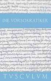 book Die Vorsokratiker. Band 1: Thales, Anaximander, Anaximenes, Pythagoras und die pythagoreer, Xenophanes, Heraklit