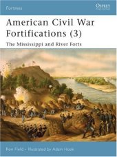 book American Civil War Fortifications. The Mississippi and River Forts