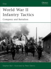 book World War II Infantry Tactics: Company and Battalion