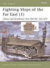 book Fighting Ships of the Far East: China and Southeast Asia 202 BC-AD 1419