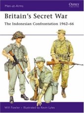 book Britain's Secret War: The Indonesian Confrontation 1962 - 66