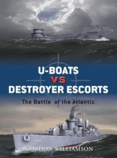 book U-boats vs Destroyer Escorts - The Battle of the Atlantic