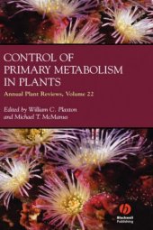 book Annual Plant Reviews, Control of Primary Metabolism in Plants (Volume 22)