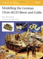 book Modelling the German15cm sIG33 Bison and Grille 