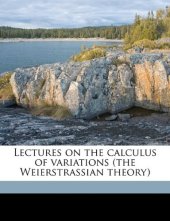 book Lectures on the calculus of variations