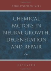 book Chemical factors in neural growth, degeneration, and repair