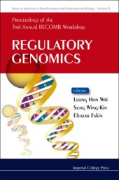book Regulatory Genomics: Proceedings of the 3rd Annual RECOMB Workshop, National University of Singapore, Singapore 17-18 July 2006 (Series on Advances in Bioinformatics and Computational Biology)