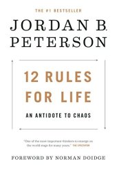 book 12 Rules for Life: An Antidote to Chaos