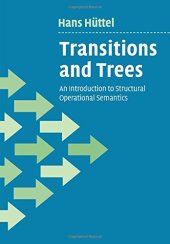 book Transitions and Trees: An Introduction to Structural Operational Semantics