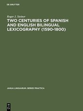 book Two Centuries of Spanish and English Bilingual Lexicography (1590-1800)