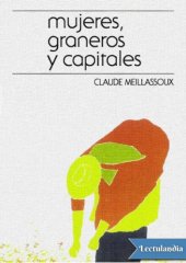 book Mujeres, graneros y capitales : economía doméstica y capitalismo