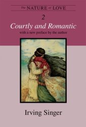 book The Nature of Love: Courtly and Romantic