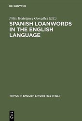 book Spanish Loanwords in the English Language