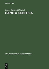 book Hamito-Semitica. Proceedings of a colloquium held by the Historical Section of the Linguistics Association (Great Britain) at the School of Oriental and African Studies, Univ. of London, on the 18th, 19th and 20th of March 1970