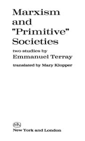 book Marxism and "Primitive" Societies: Two Studies