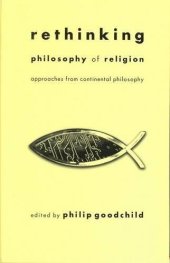 book Rethinking Philosophy of Religion: Approaches from Continental Philosophy