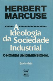 book O Homem Unidimensional: A Ideologia da Sociedade Industrial