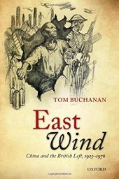 book East Wind: China and the British Left, 1925-1976