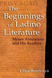 book The Beginnings of Ladino Literature: Moses Almosnino and His Readers