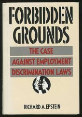 book Forbidden Grounds: The Case Against Employment Discrimination Laws