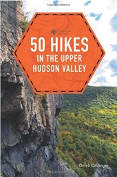 book 50 Hikes in the Upper Hudson Valley (First Edition)