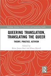 book Queering Translation, Translating the Queer: Theory, Practice, Activism