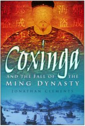 book Coxinga and the fall of the Ming Dynasty : the pirate king of the Ming Dynasty