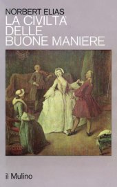 book Il processo di civilizzazione. La civiltà delle buone maniere