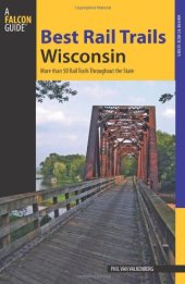 book Best Rail Trails Wisconsin: More Than 50 Rail Trails Throughout The State