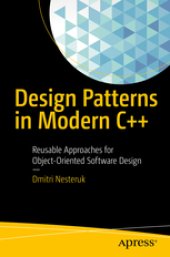 book Design Patterns in Modern C++. Reusable Approaches for Object-oriented Software Design