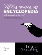 book The Fox LSAT Logical Reasoning Encyclopedia: Disrespecting the LSAT