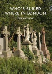 book Who’s Buried Where in London