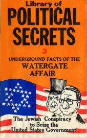 book Watergate Affair: The Jewish Conspiracy To Seize The U.S. Government