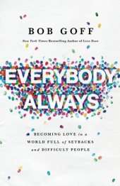 book Everybody, Always: Becoming Love in a World Full of Setbacks and Difficult People