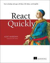 book React Quickly: Painless web apps with React, JSX, Redux, and GraphQL